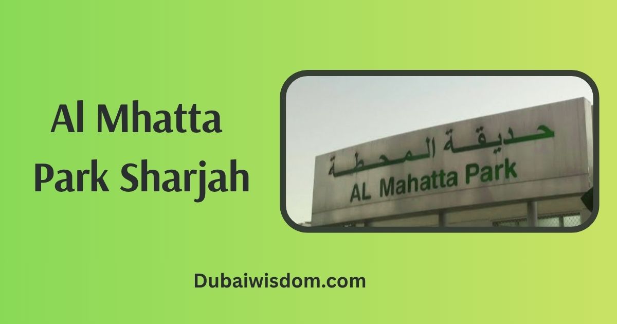 Al Mahatta Park Sharjah