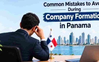 Common Mistakes to Avoid During Company Formation in Panama